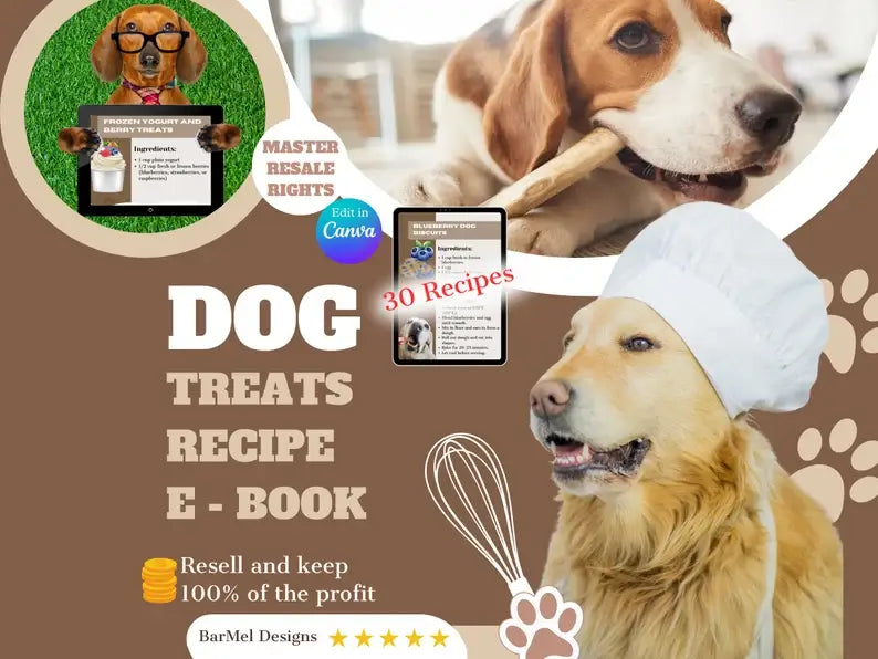 Ultimate Dog Treats Recipe Guide: Nutritious & Delicious - Printable & Digital Editions with Master Resell Rights!